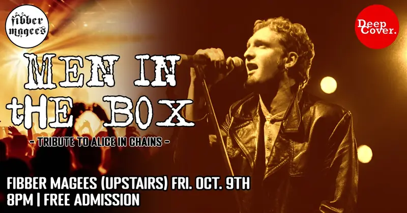 Men In The Box (Tribute to Alice In Chains) - Free Admission! at Fibber Magees