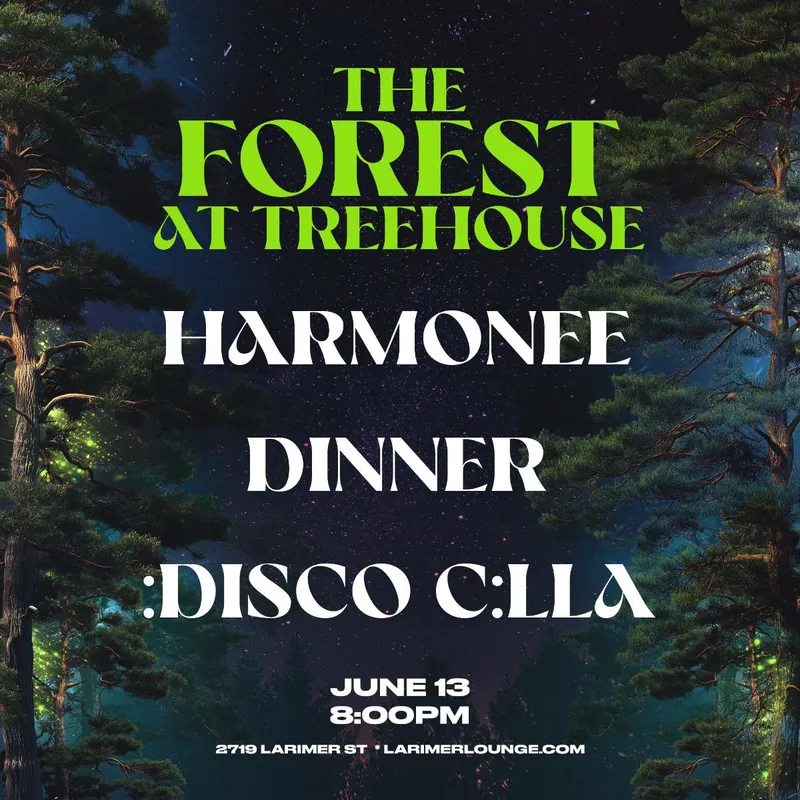 Treehouse – Harmonee – Dinner – :Disco C:lla (FREE EVENT)