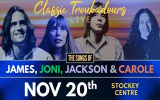 Classic Troubadours: The Songs of James, Joni, Jackson & Carole