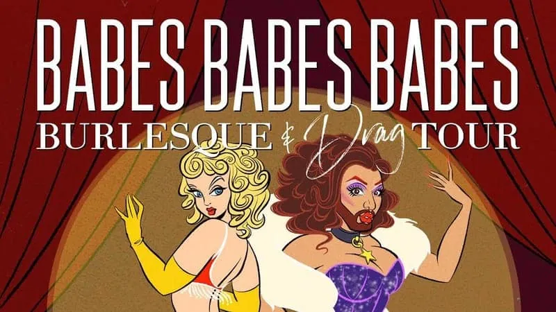 BABES, BABES, BABES - Burlesque and Drag Show - Early Show (19+) - New Location at Fox & Crow