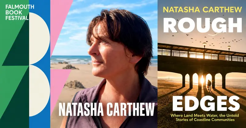 FBF: Natasha Carthew, Rough Edges à Royal Cornwall Polytechnic Society