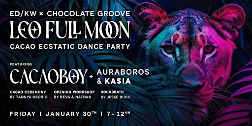 LEO FULL MOON ECSTATIC DANCE PARTY & CACAO CEREMONY
