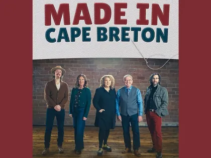 Made in Cape BretonTime: 7:30PMLearn More at deCoste Performing Arts Centre
