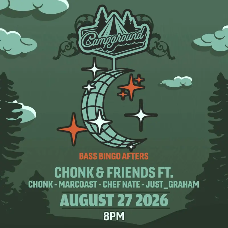 Campground – BASS BINGO AFTERS – chonk & friends at Larimer Lounge