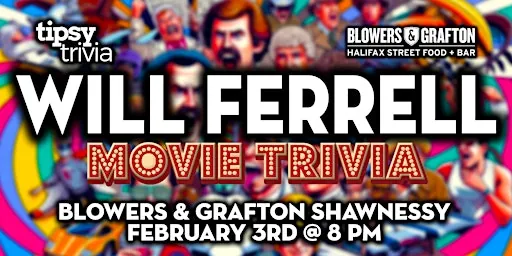 Calgary: Blowers & Grafton Shawnessy - Will Ferrell Trivia à Blowers & Grafton (Shawnessy)