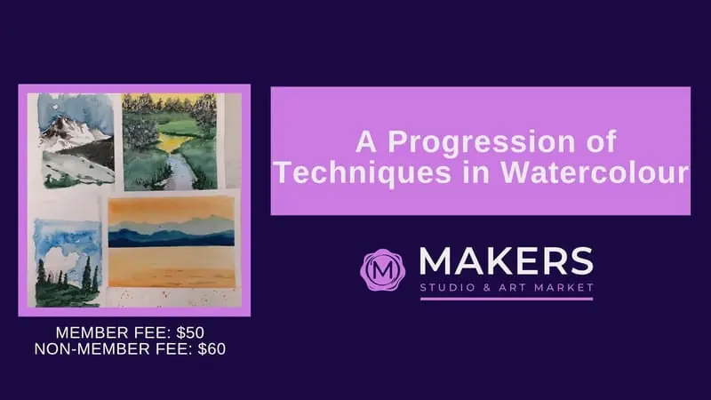 A Progression of Techniques in Watercolour à Makers Studio & Art Market