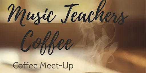 Music Teachers Meet-Up: Coffee, Ideas & Community à Humble Bean Coffee Bar