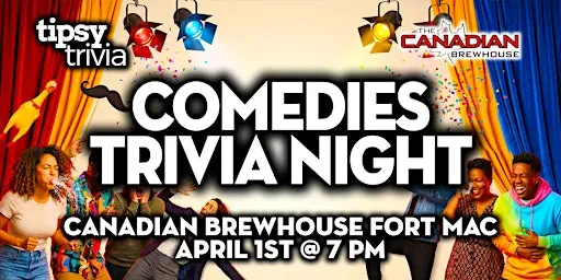 Fort McMurray: Canadian Brewhouse - Comedies Trivia Night