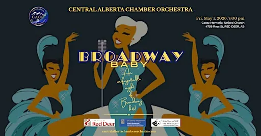 CACO - Central Alberta Chamber Orchestra - BROADWAY BABY (Red Deer) à Gaetz Memorial United Church