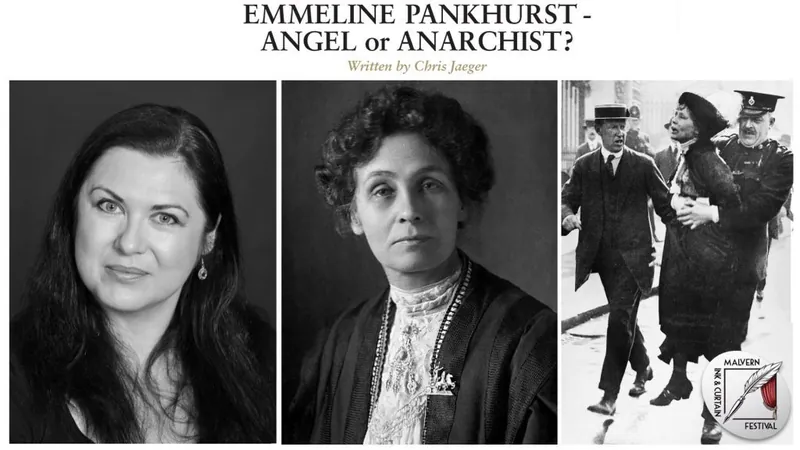 Emmeline Pankhurst – Angel or Anarchist? à Malvern Theatres