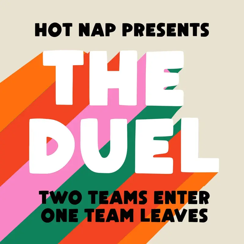 Hot Nap Presents The Duel