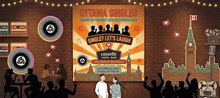 OTTAWA SINGLES, Stand up comedy and matchmaking at 2557 Baseline Rd