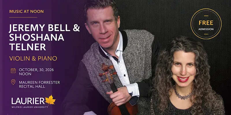 Music at Noon: Jeremy Bell, violin, Shoshana Telner, piano à Maureen Forrester Recital Hall