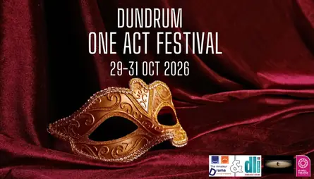 Dundrum One Act Festival 2026 at Mill Theatre Dundrum