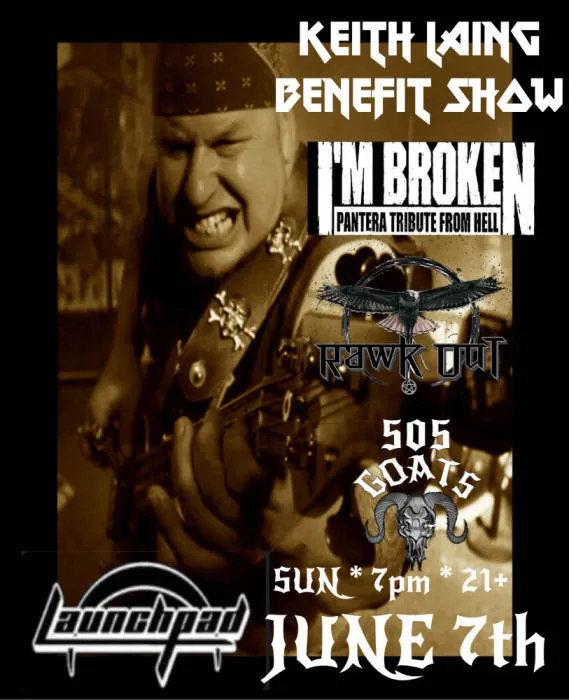Keith Laing Benefit Show * I'm Broken * Rawk Out * 505 Goats