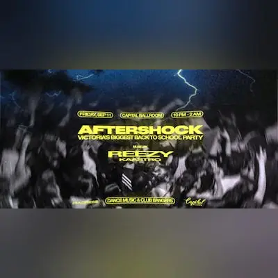 AFTERSHOCK - VICTORIA'S BIGGEST BACK TO SCHOOL PARTY at Capital Ballroom