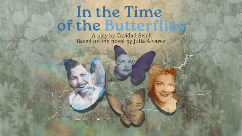 In The Time Of The Butterflies - UTEP Theatre & Dance at June Sadowski Kruszewski Studio Theatre