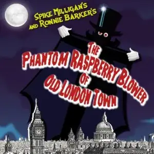 The Phantom Raspberry Blower of Old London Town à Trinity Theatre