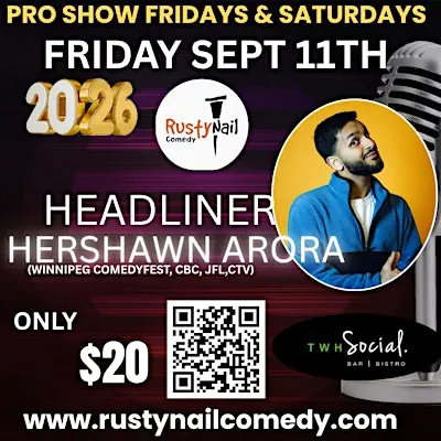 Rusty Nail Comedy Fridays TWH Social:Hershawn Arora*8 PM showtime at TWH Social