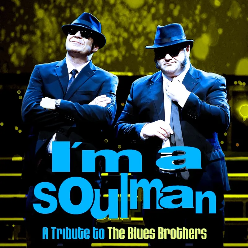 I’m A Soulman – A Tribute To The Blues Brothers