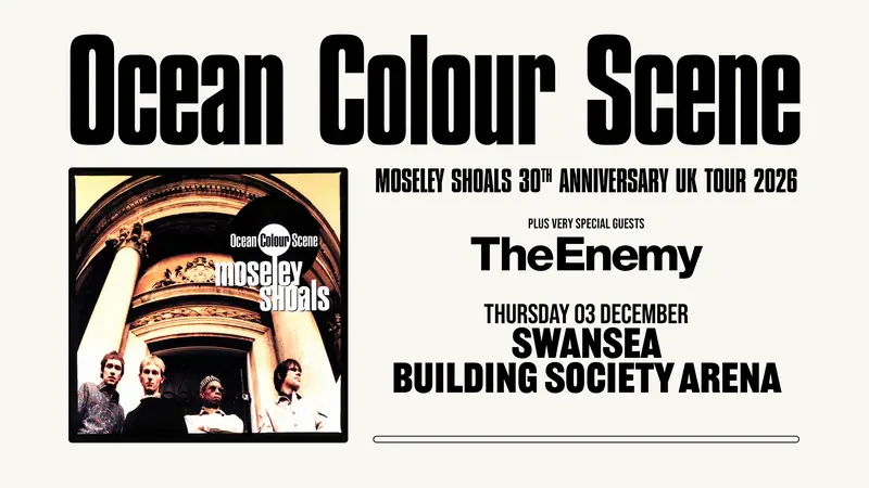 Ocean Colour Scene plus The Enemy at Swansea Arena
