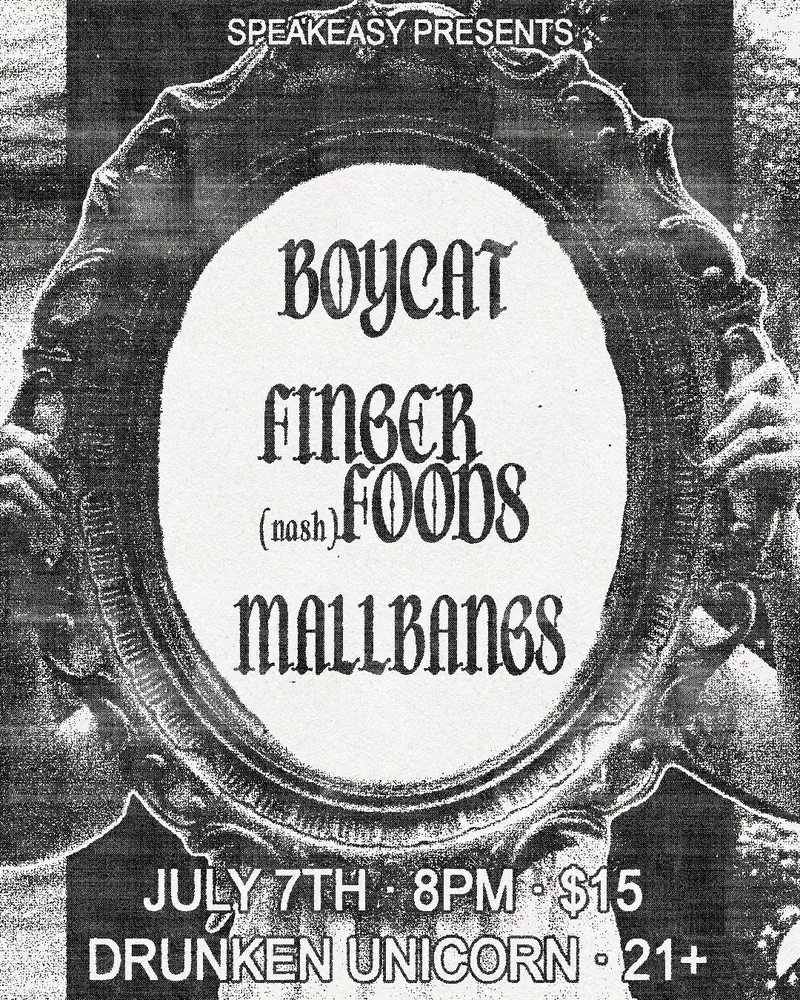 Boycat, Finger Foods, Mallbangs at The Drunken Unicorn