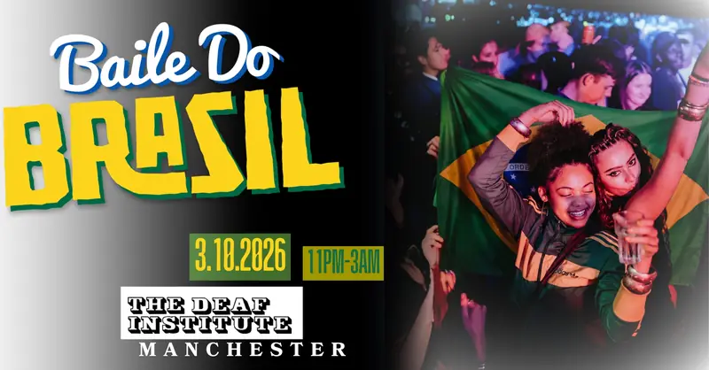 Baile Do Brasil – Brazilian Baile Funk at The Deaf Institute