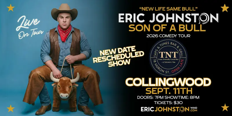 The Eric Johnston “Son of a Bull” Comedy Tour LIVE in Collingwood at Taps and Tunes Bar and Grill ( TNT Bar )