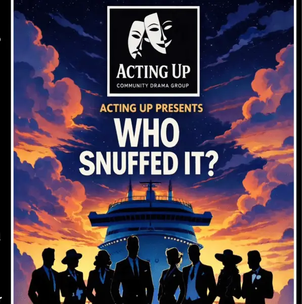 Acting up presents: "Who snuffed it.?"