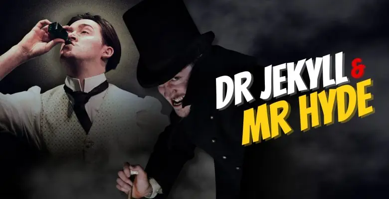 Dr Jekyll & Mr Hyde