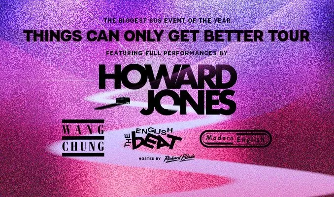 Howard Jones: Things Can Only Get Better Tour