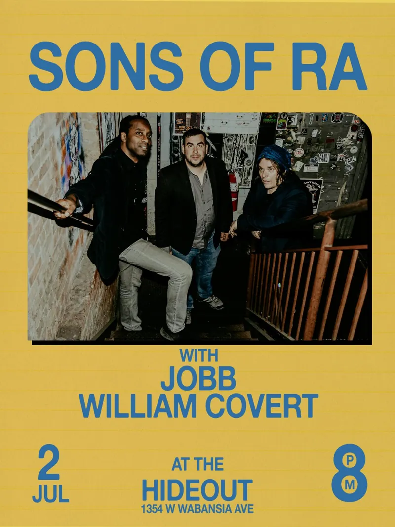 William Covert, JOBB, Sons of Ra à The Hideout