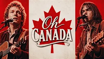 Oh Canada! Celebrating the Music of Lightfoot & Young at Northminster United Church