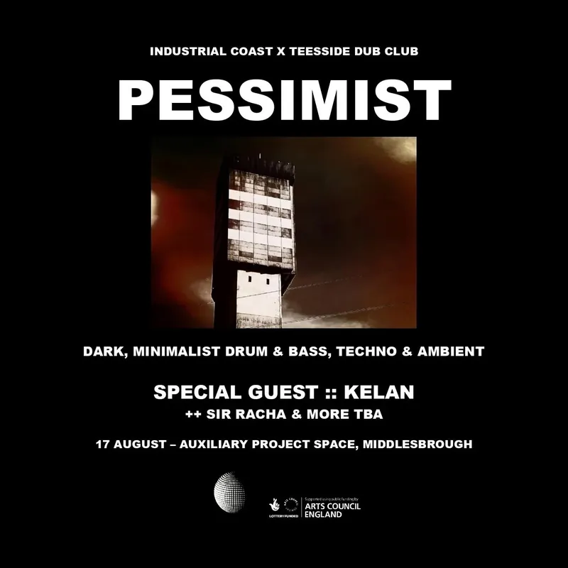 INDUSTRIAL COAST X TEESSIDE DUB CLUB PRESENTS: PESSIMIST at The Auxiliary