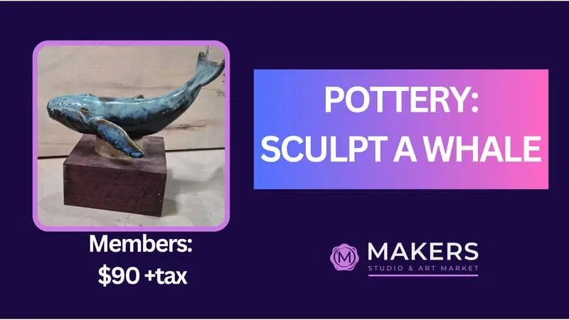 Pottery: Sculpt a Whale at Windsor Makers Studio