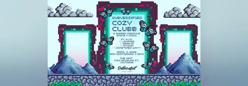 Dubversified Culture Presents: 🌿🦋✨ COZY CLUBB ✨🦋🌿