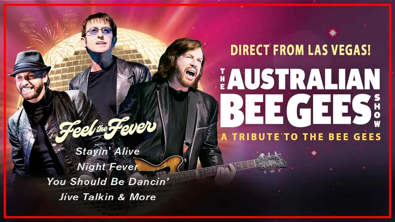 The Australian Bee Gees Show-A Tribute to the Bee Gees