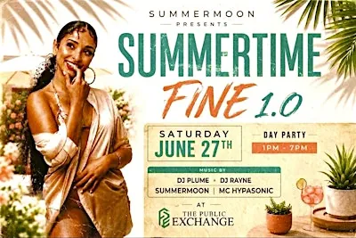 SUMMERTIME FINE : A DAY PARTY FOR MUSIC LOVERS at The Public Exchange