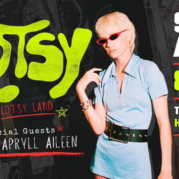 LOTSY: WELCOME TO LOTSY LAND at The Seahorse Tavern