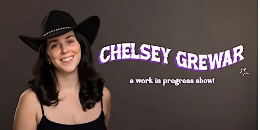 Chelsey Grewar: a work in progress show!