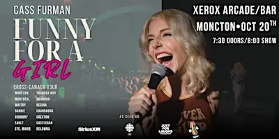 Cass Furman: Funny For A Girl! Live Stand-Up Comedy-Moncton, NB! at Xeroz Arcade Bar