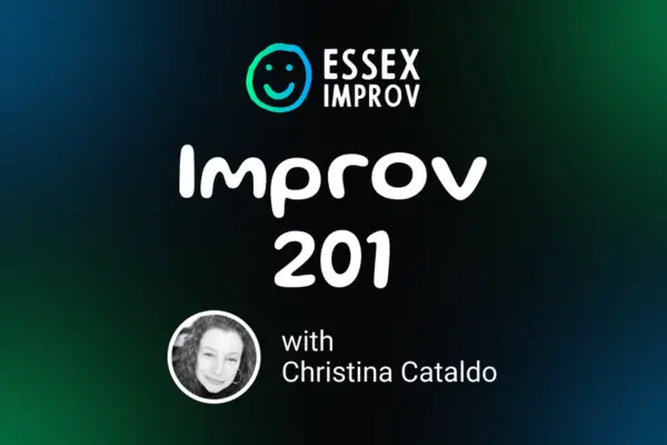Essex Improv Improv Level 201 at Off Cabot