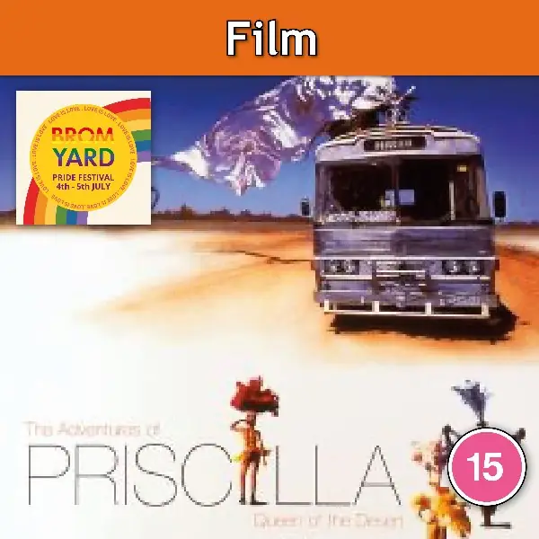 The Adventures of Priscilla, Queen Of The Desert (15) - Bromyard Pride at Conquest Theatre