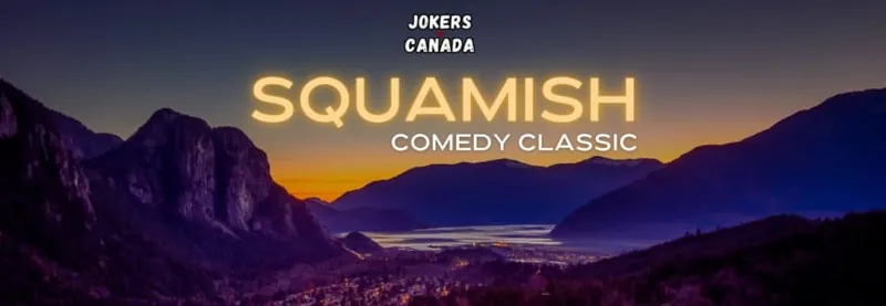 Squamish Comedy Classic