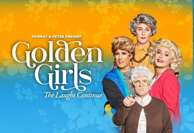 Golden Girls: The Laughs Continue at National Arts Centre / Centre national des Arts