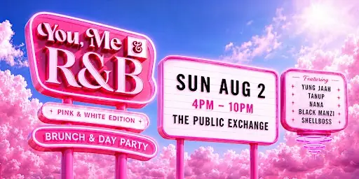 YOU, ME & R&B (PINK & WHITE EDITION) at The Public Exchange