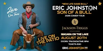 The Eric Johnston “Son of a Bull” Comedy Tour Live in Niagara On The Lake at Jackson-Triggs Niagara Estate