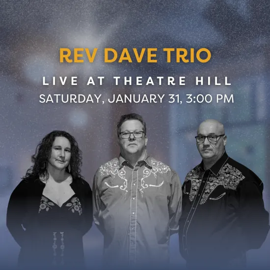 Rev Dave Trio Live @ Theatre Hill at Theatre Hill