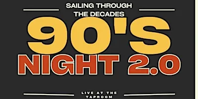 Sailing Through the Decades - 90s Night 2.0 (Saturday)