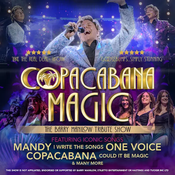 COPACABANA MAGIC ®️ The Barry Manilow Show